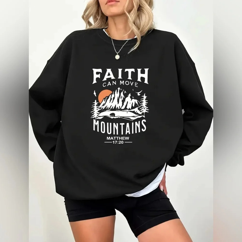Faith Can Move Mountains Sweatshirt